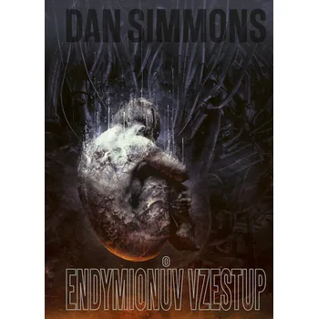 Beletrie pro dospělé Endymionův vzestup - Dan Simmons
