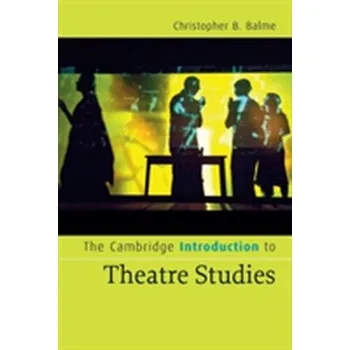Umění The Cambridge Introduction to Theatre Studies - Balme, Christopher