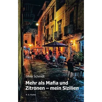 Literární cestopis Mehr als Mafia und Zitronen - mein Sizilien - Schmidt, Silvia