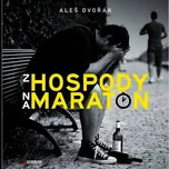 Z hospody na maraton - Aleš Dvořák…