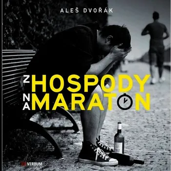 Z hospody na maraton - Aleš Dvořák (2017, brožovaná)