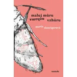 Maluj můru nohama vzhůru - Marta…