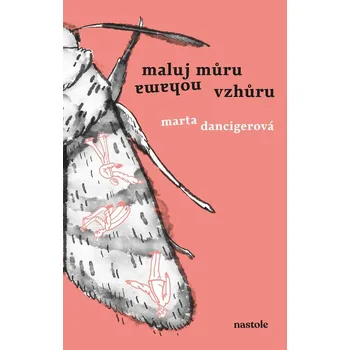 Maluj můru nohama vzhůru - Marta…