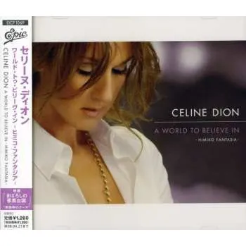 Zahraniční hudba CD Céline Dion: A World To Believe In (Himiko Fantasia) 2008
