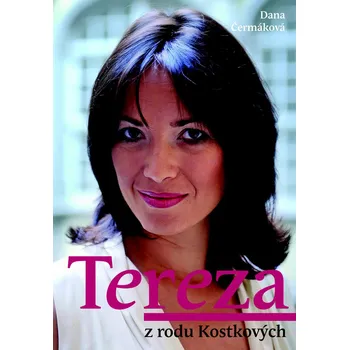Tereza z rodu Kostkových - Dana…