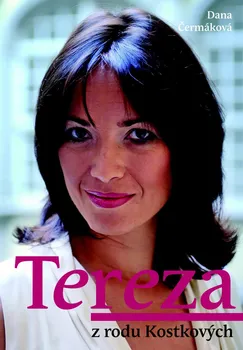Literární biografie Tereza z rodu Kostkových - Dana Čermáková (2016, pevná s přebalem lesklá)