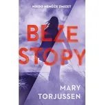 Beze stopy - Mary Torjussen (2017,…