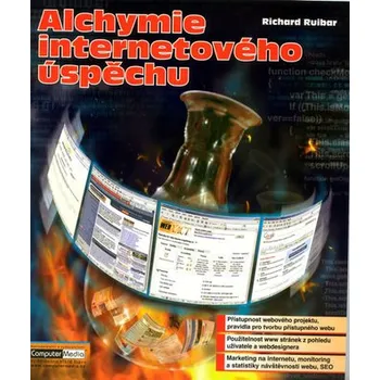 Technika Alchymie internetového úspěchu - Richard Ruibar