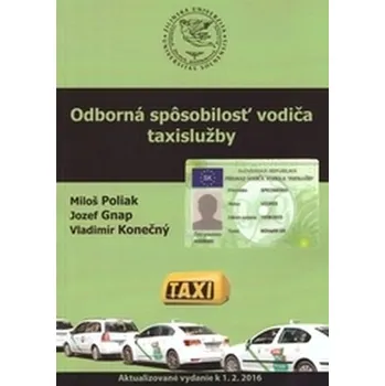 Odborná spôsobilosť vodiča taxislužby, 3. aktualizované vydanie - Poliak, Miloš; Gnap, Jozef; Konečný, Vladimír