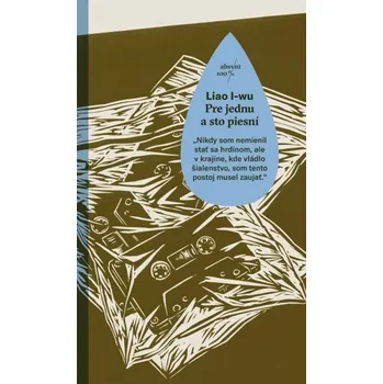 Kniha Pre jednu a sto piesní - Yiwu Liao