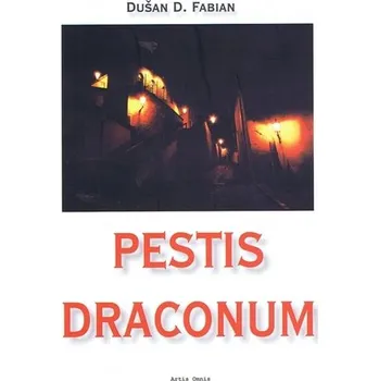 Pestis Draconum - Dušan D. Fabian [SK] (2008, Brožovaná bez přebalu matná, Artis Omnis, s.r.o.)