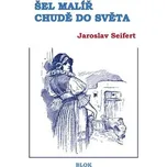 Šel malíř chudě do světa - Jaroslav…