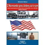 Z Normandie přes Ardeny až k nám -…