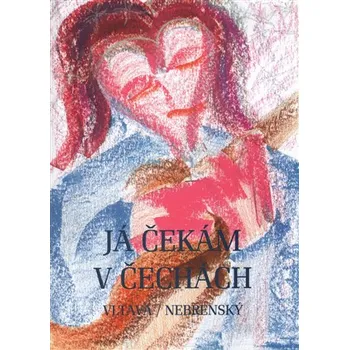 Poezie Já čekám v Čechách - Robert Nebřenský, Vltava (2016, pevná)