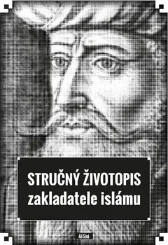 Stručný životopis zakladatele islámu - Alí Síná (2016, brožovaná)