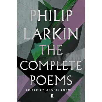 Umění Complete Poems of Philip Larkin - Larkin, Philip