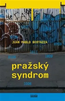 Pražský syndrom - Juan Pablo Bertazza (2019, brožovaná)
