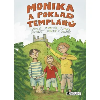 Monika a poklad templářů - Jaromír Jindra (E-Kniha)