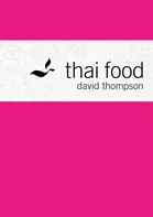 Thai Food - David Thompson [EN] (2015, pevná)