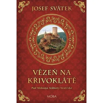 Vězeň na Křivoklátě - Josef Svátek (E-Kniha)