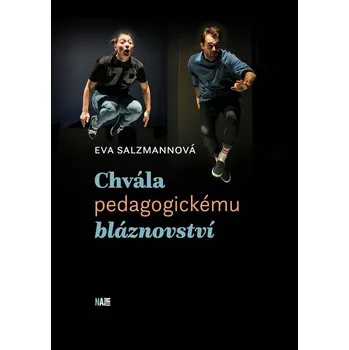 Umění Recenze Chvála pedagogickému bláznovství - Eva Salzmannová (2019, brožovaná)