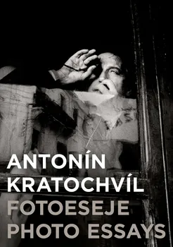 Umění Antonín Kratochvíl: Fotoeseje - Antonín Kratochvíl (2020, vázaná)