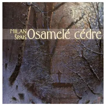 Literární biografie Osamelé cédre - Milan Špak