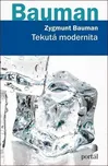 Tekutá modernita - Zygmunt Bauman…