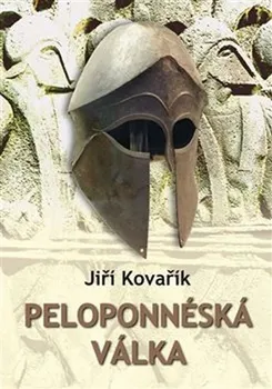 Peloponnéská válka - Jiří Kovařík (2020, vázaná)