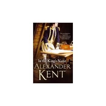 Kniha In the King's Name - Kent, Alexander
