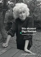 Síla věcnosti Olgy Havlové - Anna Freimanová (2013, brožovaná)