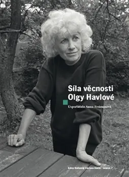 Literární biografie Síla věcnosti Olgy Havlové - Anna Freimanová (2013, brožovaná)