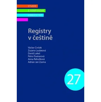 Registry v češtině - Václav Cvrček Zuzana Laubeová David Lukeš Petra Poukarová Anna Řehořková Adrian Jan Zasina