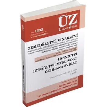 ÚZ 1333: Zemědělství, Vinařství, Lesnictví, Myslivost, Rybářství, Ochrana zvířat - Sagit (2019, brožovaná)