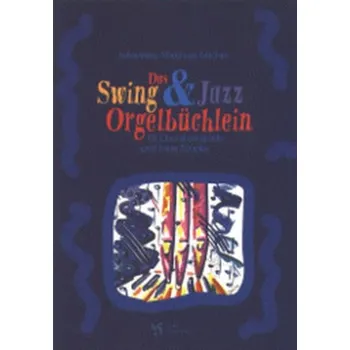 Das Swing & Jazz Orgelbüchlein 1