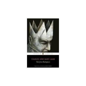 Kniha Tales from Shakespeare - Lamb, Charles a Lamb, Mary