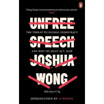 Cizojazyčná kniha Unfree Speech - Wong, Joshua a Ng, Jason Y.