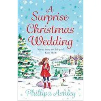 Beletrie pro dospělé Surprise Christmas Wedding – Phillipa Ashley (EN)