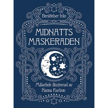 omalovánky Berättelser fran midnattsmaskeraden, antistresové omalovánky, Hanna Karlzon