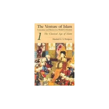 Cizojazyčná kniha Venture of Islam, Volume 1 '- The Classical Age of Islam - Hodgson, Marshall G. S.