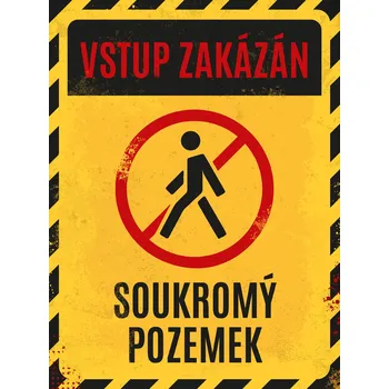 Nostalgic Art Vstup zakázán soukromý pozemek