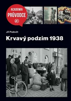 Krvavý podzim 1938 - Jiří Padevět (2020, flexo)