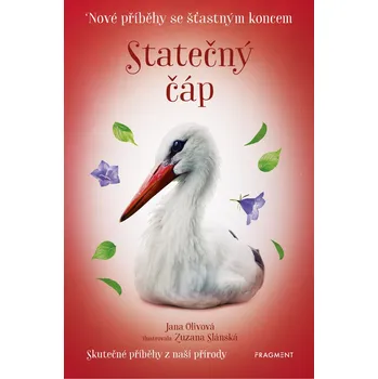 Pohádka Statečný čáp: Nové příběhy se šťastným koncem - Jana Olivová (2020, pevná)