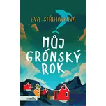 Můj grónský rok - Eva Střihavková…
