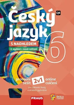 Český jazyk Český jazyk 6 s nadhledem 2v1: Hybridní pracovní sešit - Zdena Krausová a kol. (2020, sešitová)