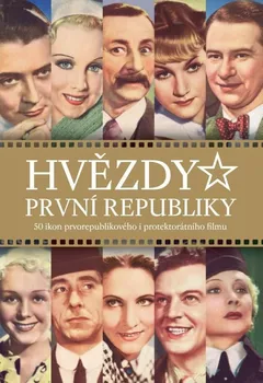 Literární biografie Hvězdy první republiky: 50 ikon prvorepublikového i protektorátního filmu - Alžběta Nagyová (2020, pevná)