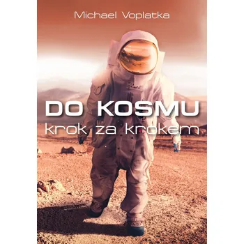 Kniha Do kosmu krok za krokem - Michael Voplatka (E-Kniha)