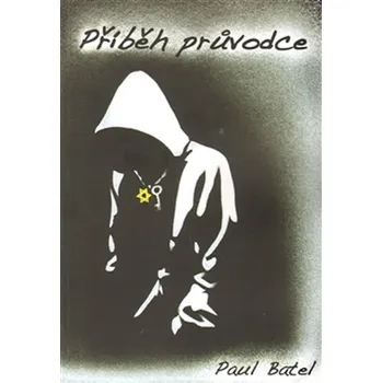Příběh průvodce - Pavel Batel