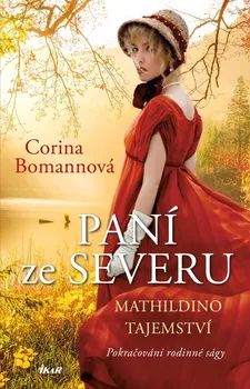 Paní ze Severu 2: Mathildino tajemství - Corina Bomannová (2020, pevná)