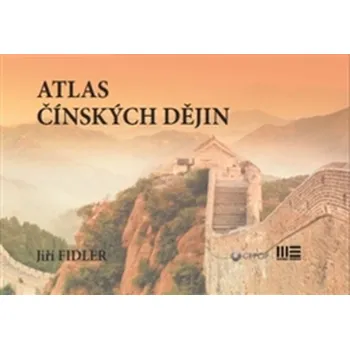 Atlas čínských dějin - Jiří Fidler